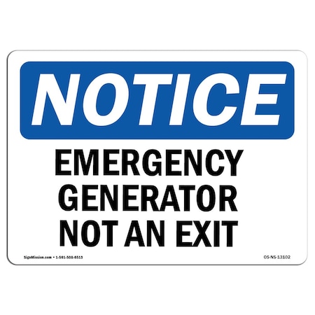 Signmission OSHA Notice Sign, Generator Yard Not An Exit, 14in X 10in Aluminum, 10"W, 14" L, Landscape OS-NS-A-1014-L-13102